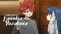 Tập 08 Nhiệm Vụ: Gia Đình Yozakura (Phần 2) (Yozakura-san Chi no Daisakusen)