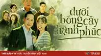 Tập 1 Dưới Bóng Cây Hạnh Phúc