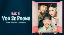 Tập 5 Bác Sĩ Tâm Thần Joseon Yoo Se Poong (Phần 1)
