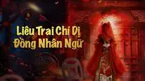 Tập Full Liêu Trai Chí Dị: Đồng Nhân Ngữ