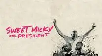 Tập Full Sweet Micky - Ứng Cử Viên Tổng Thống