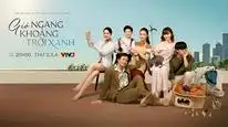 Tập 01 Gió Ngang Khoảng Trời Xanh