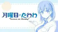 Tập 6 Getsuyoubi no Tawawa