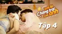 Tập 4 Em Là Chàng Trai Của Anh