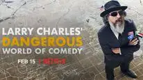Tập 2 Thế giới hài nguy hiểm của Larry Charles