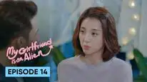 Tập 14 Cô Gái Ngoài Hành Tinh Sài Tiểu Thất (Phần 1)