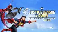 Tập Full Liên minh công lý x RWBY: Siêu anh hùng và thợ săn Phần 1