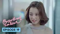 Tập 19 Cô Gái Ngoài Hành Tinh Sài Tiểu Thất (Phần 1)