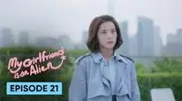 Tập 21 Cô Gái Ngoài Hành Tinh Sài Tiểu Thất (Phần 1)