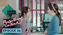 Tập 6 Cô Gái Ngoài Hành Tinh Sài Tiểu Thất (Phần 1)