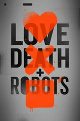 Love, Death & Robots (Phần 1)