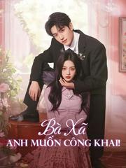 Bà Xã, Anh Muốn Công Khai!