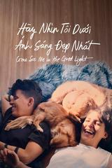 Hãy Nhìn Tôi Dưới Ánh Sáng Đẹp Nhất
