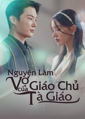 Nguyện Làm Vợ Của Giáo Chủ Tà Giáo