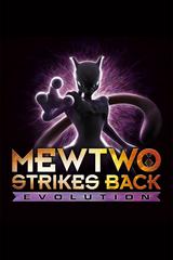 Pokémon: Mewtwo Phản Công - Tiến Hóa