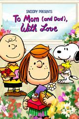 Snoopy Giới Thiệu: Gửi Lời Mến Yêu Đến Mẹ (Và Bố)