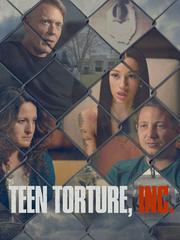 Teen Torture, Inc