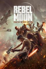 Rebel Moon - Phần Hai: Kẻ Khắc Vết Sẹo (Phiên Bản Đạo Diễn)