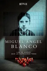 Miguel Ángel Blanco: 48 Giờ Thay Đổi Tây Ban Nha (Miguel Ángel Blanco: Las 48 horas que lo cambiaron todo)