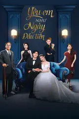 Yêu Em Như Ngày Đầu Tiên