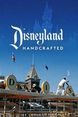 Disneyland: Tinh Hoa Thủ Công