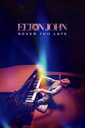 Elton John: Chưa Bao Giờ Quá Muộn