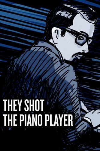Họ Bắn Gã Đánh Đàn Piano
