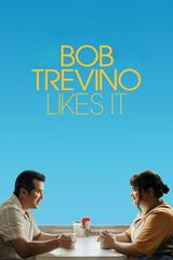 Bob Trevino Likes It
