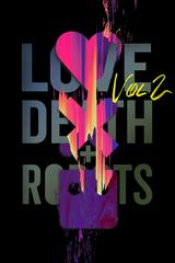 Love, Death & Robots (Phần 2)