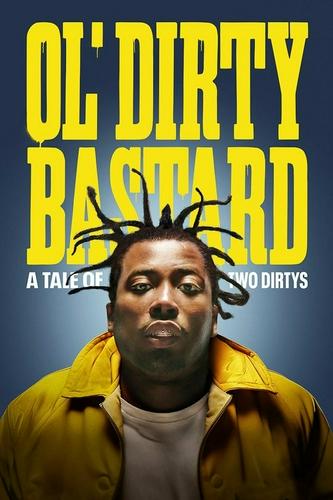 Ol' Dirty Bastard: Câu Chuyện Hai Mặt Đời