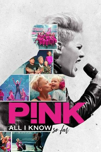 P!nk: Tất Cả Những Gì Tôi Biết Đến Giờ Này