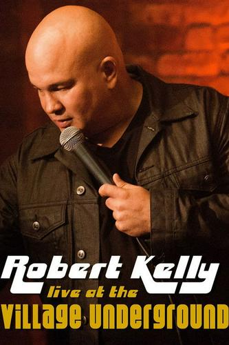 Robert Kelly: Trực Tiếp Tại Village Underground
