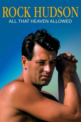 Rock Hudson: Tất Cả Những Gì Trời Cao Ban Tặng