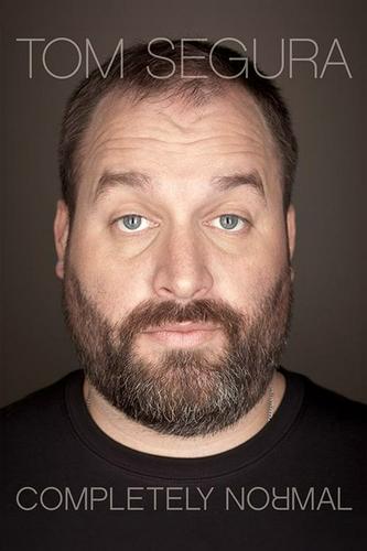 Tom Segura: Hoàn Toàn Bình Thường