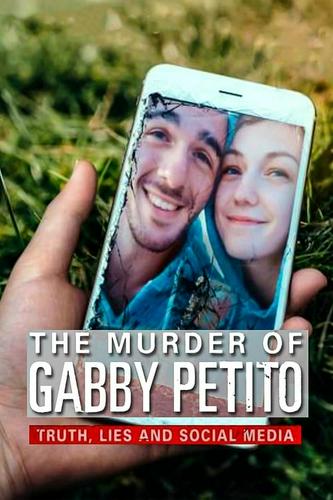 Vụ Án Gabby Petito: Sự Thật, Dối Trá và Mạng Xã Hội