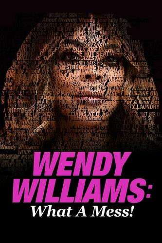 Wendy Williams: Thật Là Một Mớ Hỗn Độnn!